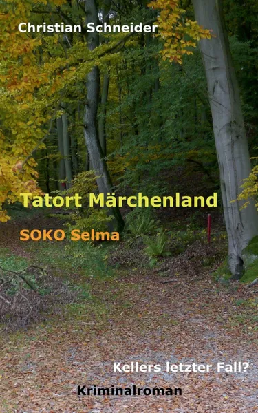 Обложка книги Tatort Marchenland. SOKO Selma, Christian Schneider