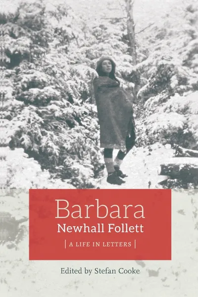 Обложка книги Barbara Newhall Follett. A Life in Letters, Barbara Newhall Follett