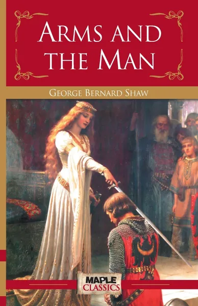 Обложка книги Arms and the Man, George Bernard