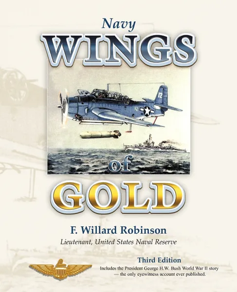 Обложка книги Navy Wings of Gold. 3rd Edition, Lieutenant Usnr F. Willard Robinson