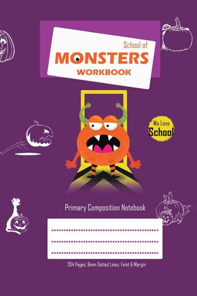 Обложка книги School of Monsters Workbook, A5 Size, Wide Ruled, White Paper, Primary Composition Notebook, 102 Sheets (Purple), Brighter Kid Books