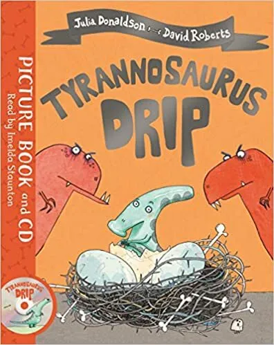 Обложка книги Tyrannosaurus Drip, Julia Donaldson