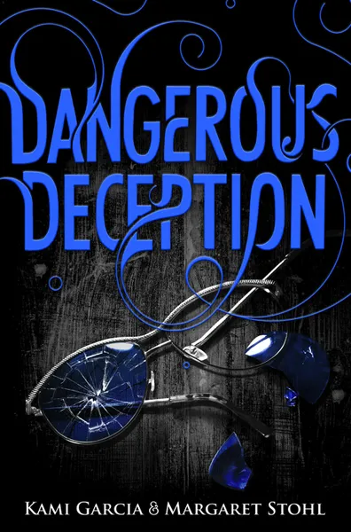 Обложка книги Dangerous Deception (Dangerous Creatures 2), Kami Garcia and Margaret Stohl