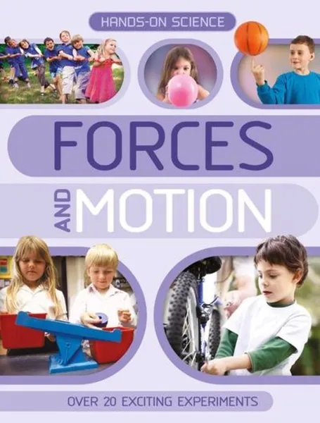 Обложка книги Hands-On Science: Forces and Motion, Kingfisher