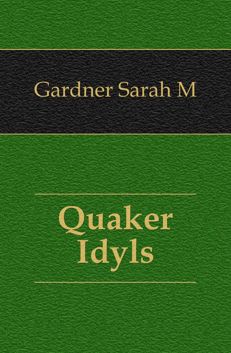 Quaker Idyls