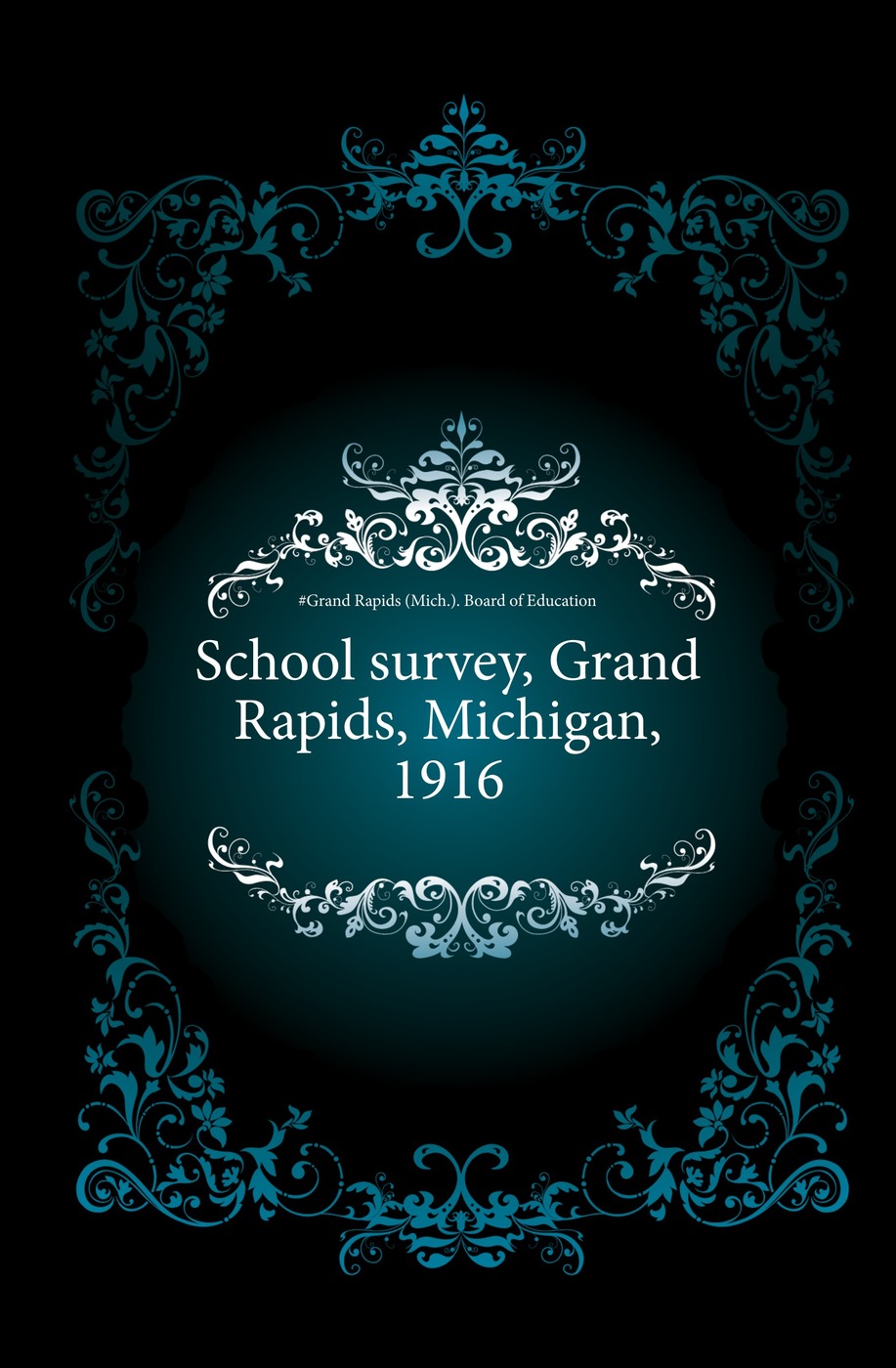 School survey, Grand Rapids, Michigan, 1916