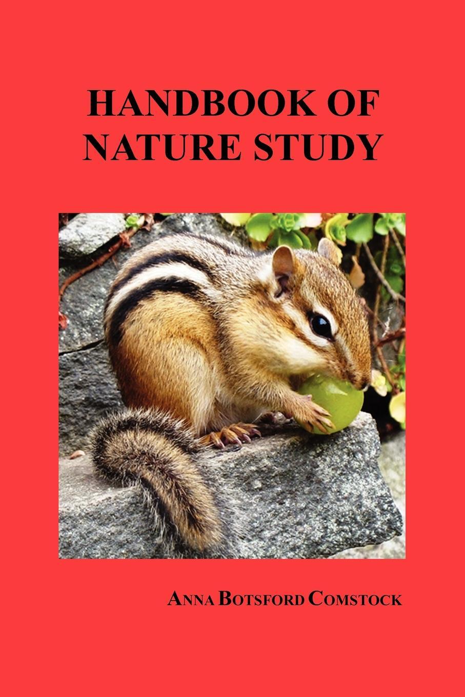 Handbook of Nature Study. Anna Botsford Comstock Handbook of Nature Study. Anna Botsford Comstock