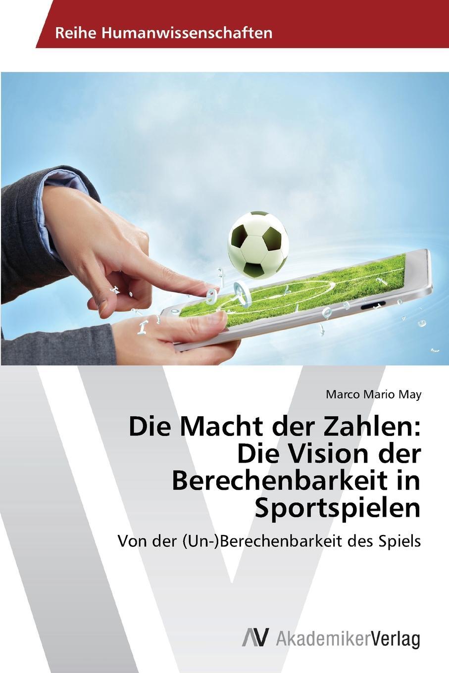 фото Die Macht der Zahlen. Die Vision der Berechenbarkeit in Sportspielen