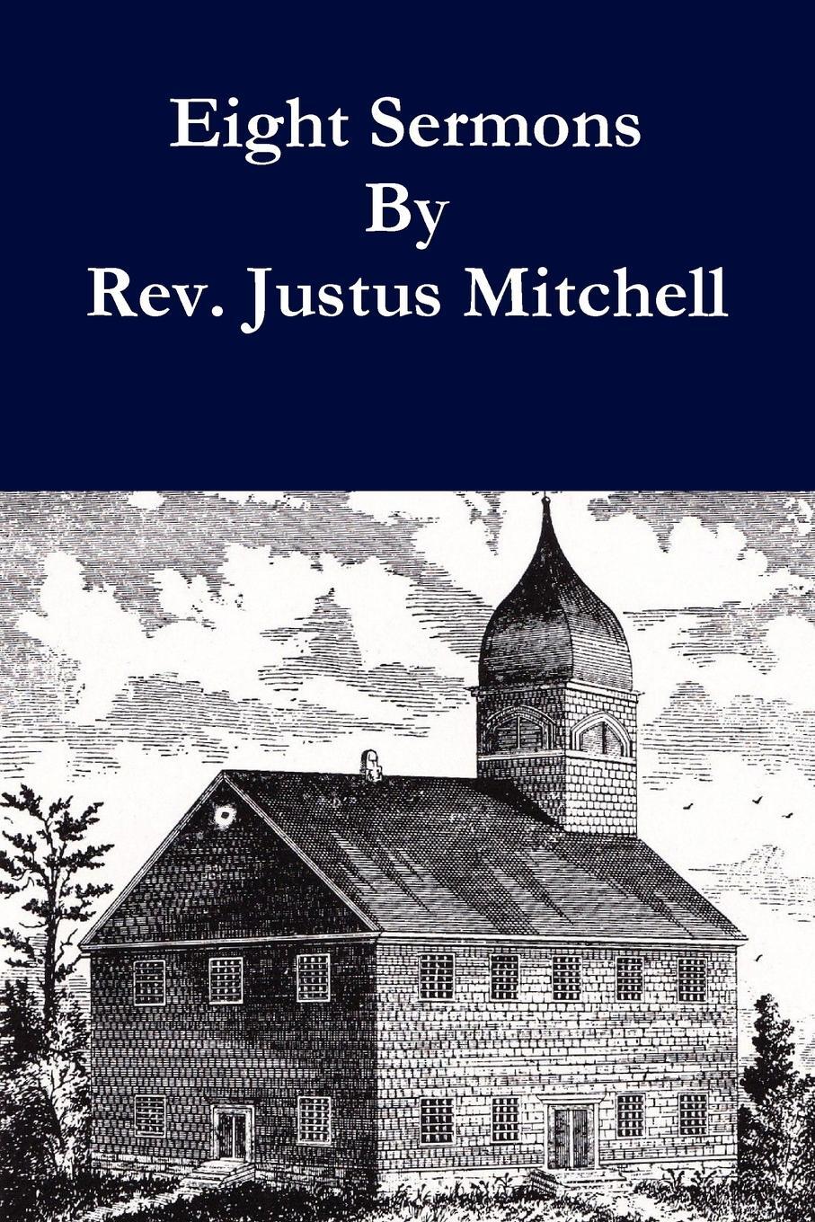 фото Eight Sermons By Rev. Justus Mitchell