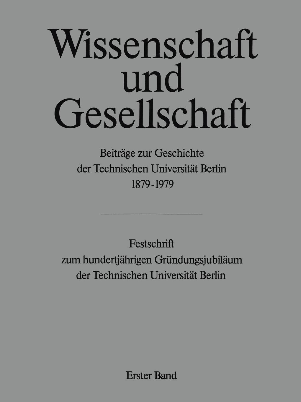 фото Wissenschaft Und Gesellschaft. Beitrage Zur Geschichte Der Technischen Universitat Berlin 1879 1979