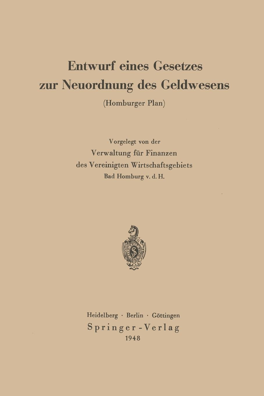 Entwurf eines Gesetzes zur Neuordnung des Geldwesens. Homburger Plan. Curt Fischer Entwurf eines Gesetzes zur Neuordnung des Geldwesens. Homburger Plan. Curt Fischer