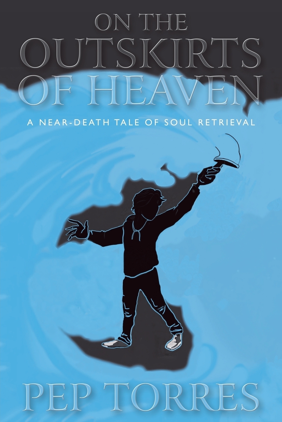 фото On the Outskirts of Heaven. A Near-Death Tale of Soul Retrieval