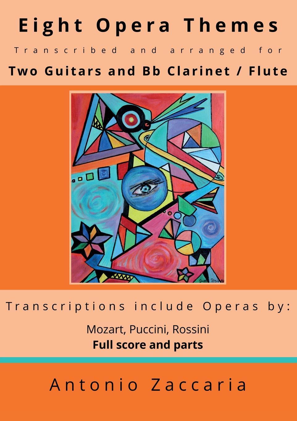 фото Eight opera themes transcribed and arranged for two guitars and Bb clarinet / flute
