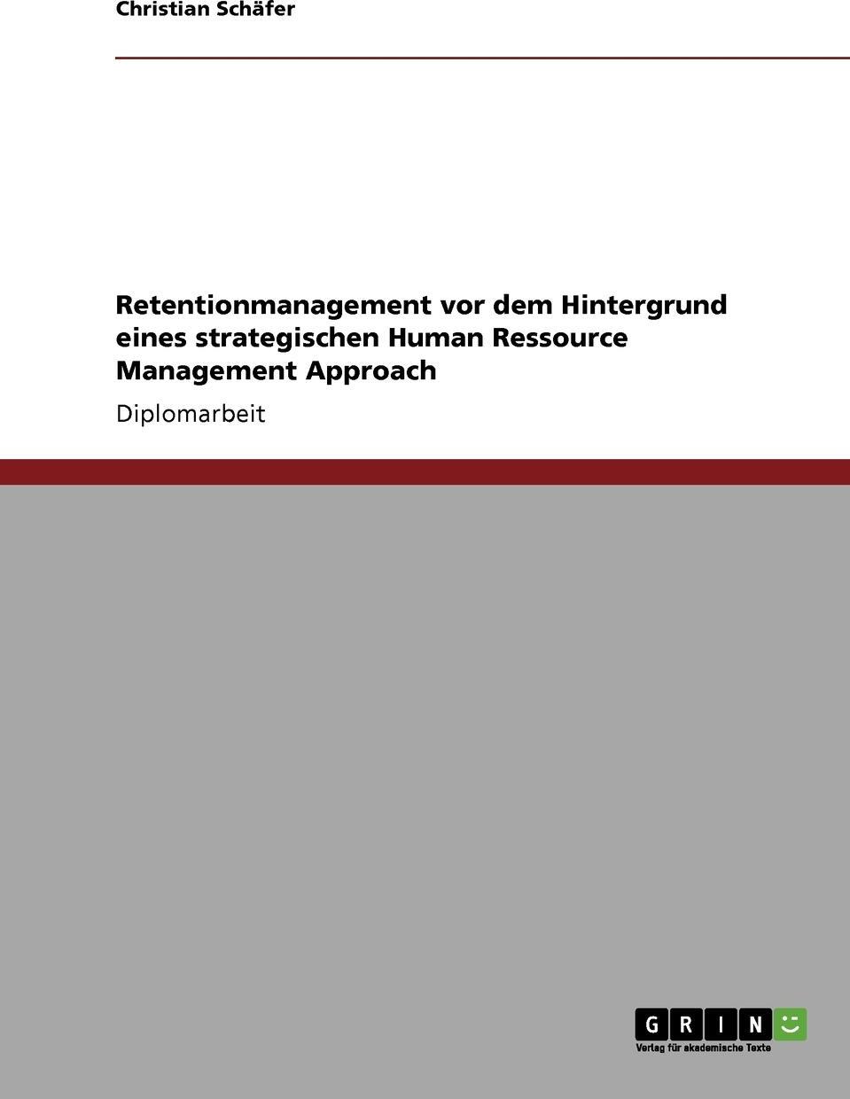 фото Retentionmanagement vor dem Hintergrund eines strategischen Human Ressource Management Approach