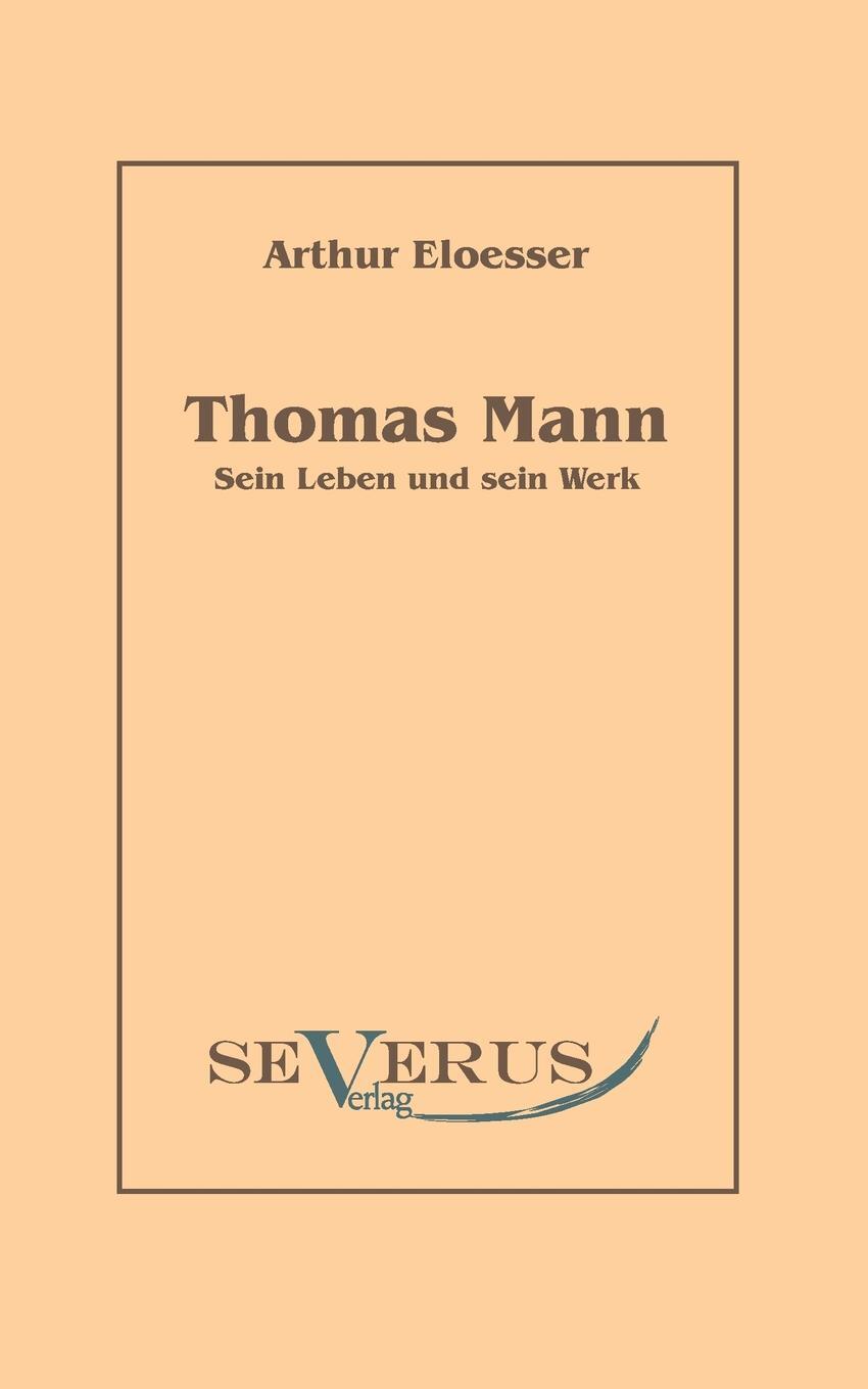 фото Thomas Mann - Sein Leben Und Werk