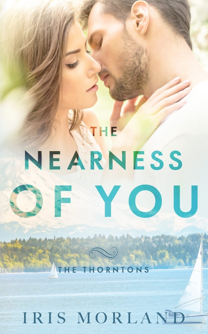 фото The Nearness of You. The Thorntons Book 1