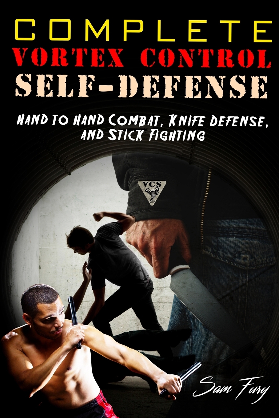 фото Complete Vortex Control Self Defense. Hand to Hand Combat, Knife Defense, and Stick Fighting