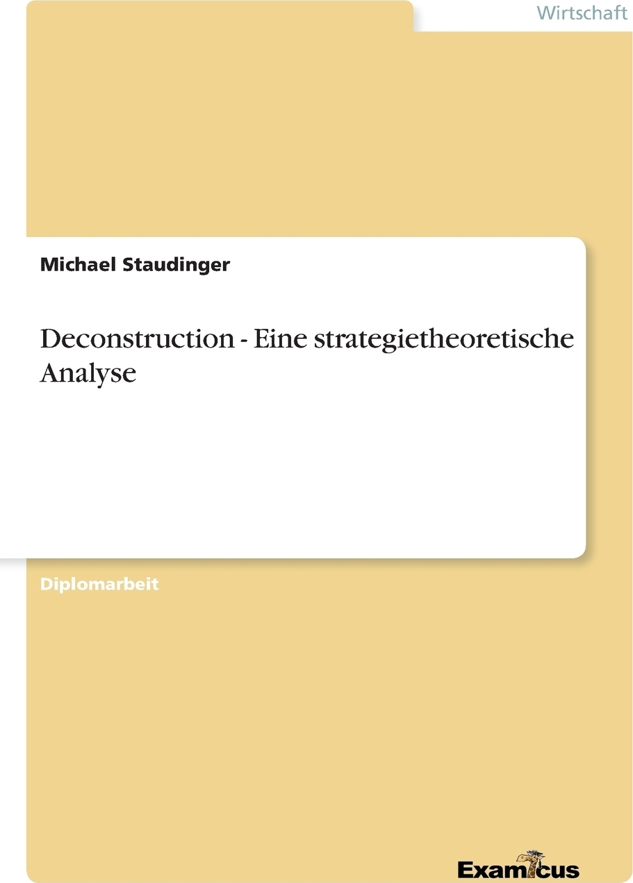 фото Deconstruction - Eine strategietheoretische Analyse