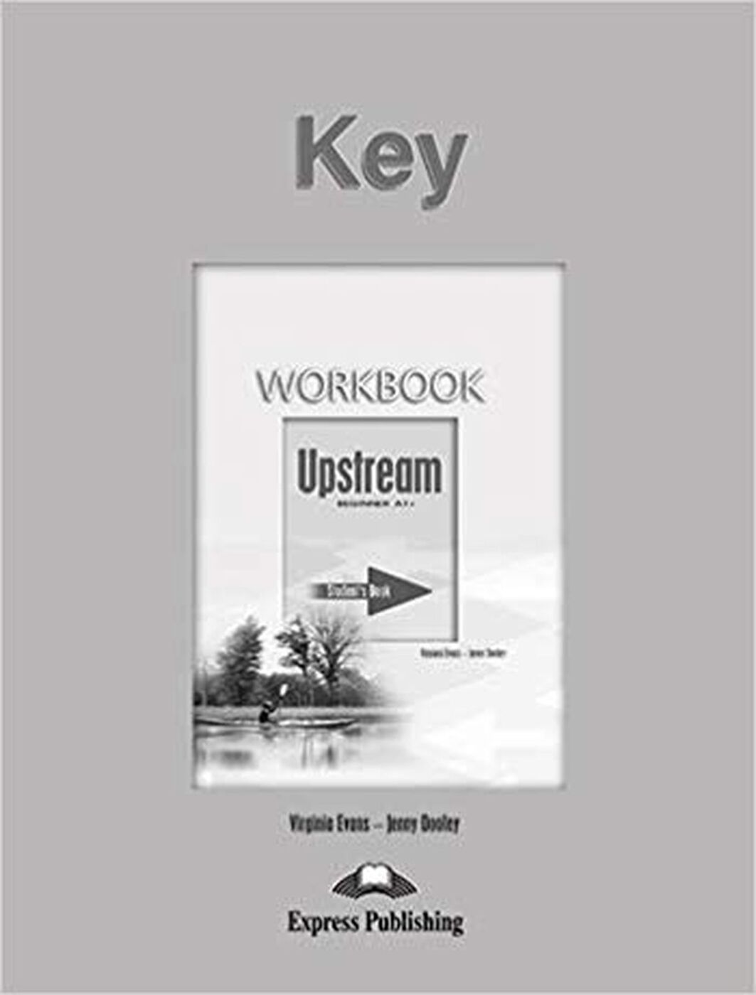 Workbook key. Upstream Workbook. Workbook upstream a1+ ответы. Upstream Beginner (a1+. Upstream Beginner student's book.