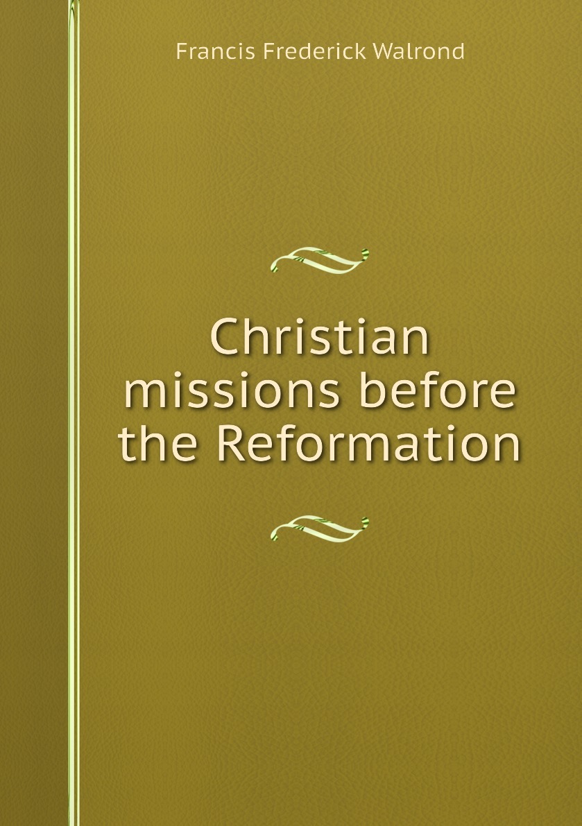 Книга кристиан. Christian Mission. The History of the Christian Missions. Christian & missionary Aliens.