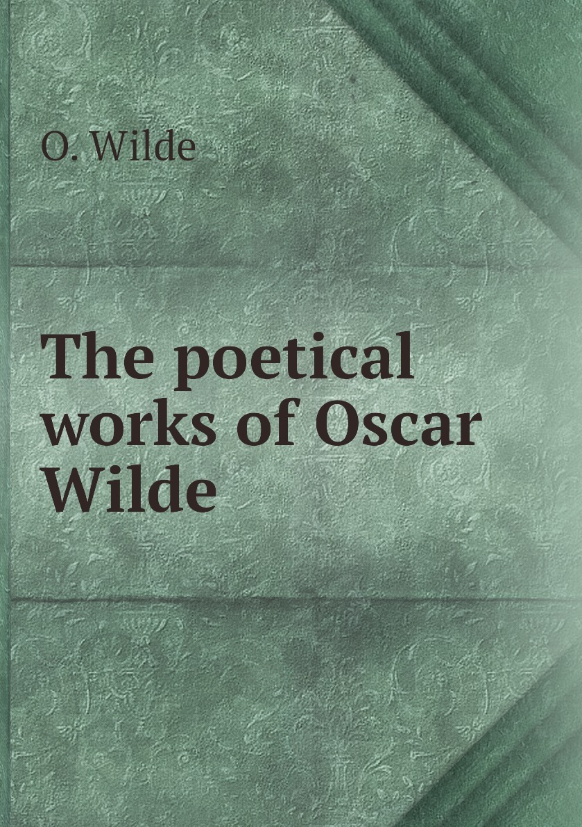 Оскар Уайльд. Избранное. Телени Оскар Уайльд. Wilde Oscar "de Profundis". Телени Оскар Уайльд книга отзывы.