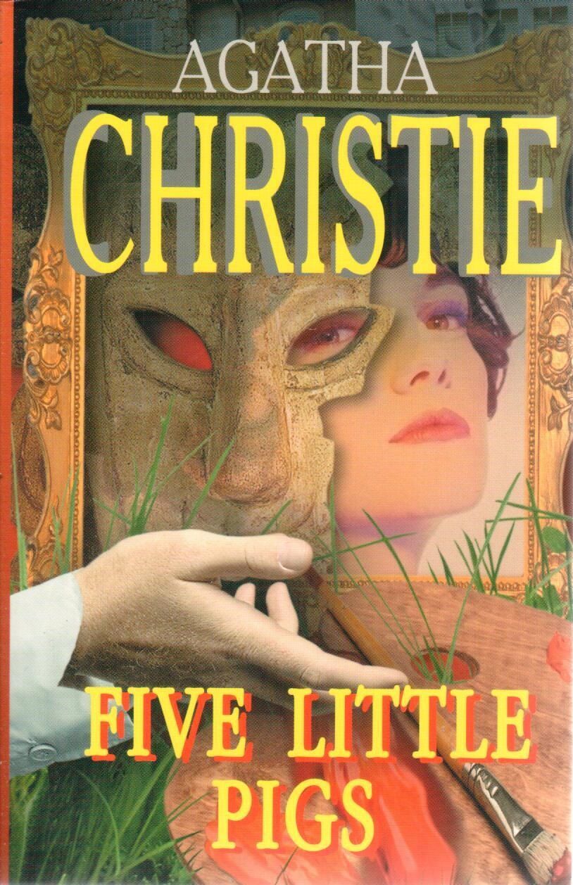 Пять поросят читать. Five little Pigs Agatha Christie. Пять поросят Агата Кристи книга. Пять поросят Five little Pigs. Пуаро пять поросят Five little Pigs.