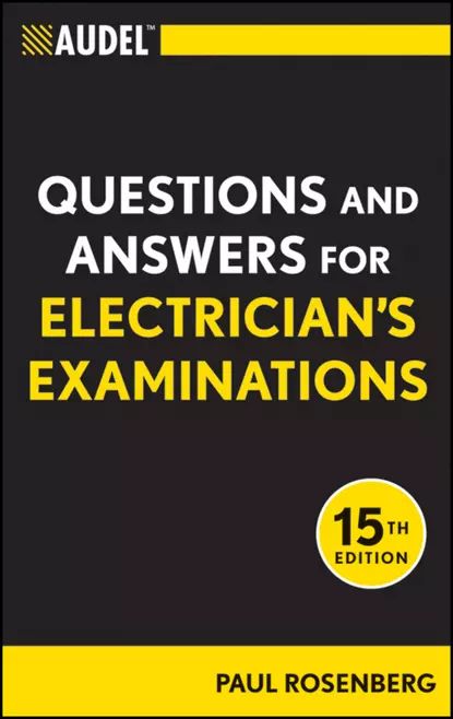 Audel Questions and Answers for Electrician's Examinations | Rosenberg Paul | Электронная книга