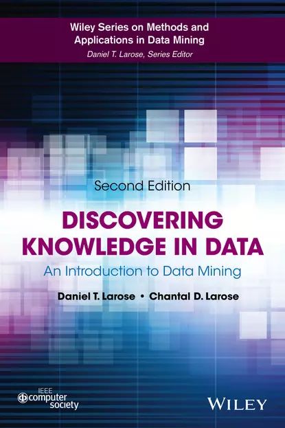 Discovering Knowledge in Data. An Introduction to Data Mining | Larose Daniel T. | Электронная книга