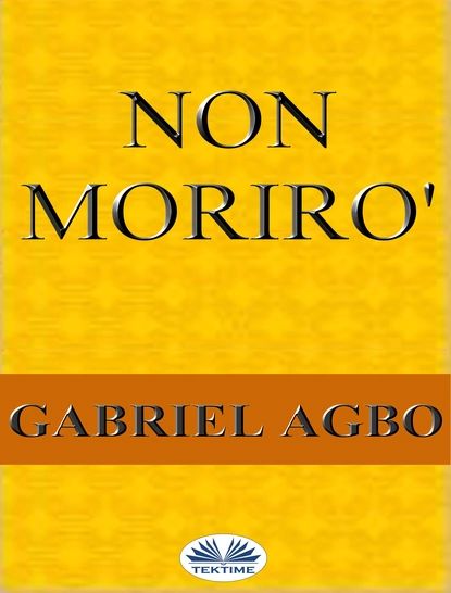 Non Morir | Agbo Gabriel | Электронная книга