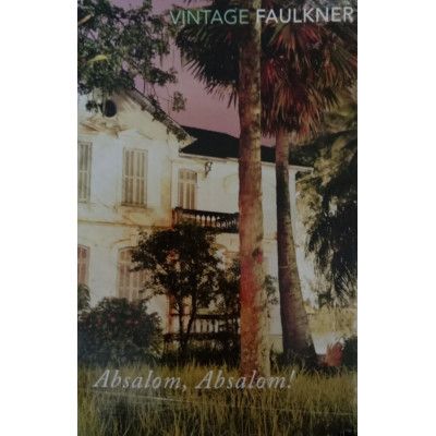 Absalom, Absalom! Faulkner W. | Faulkner William