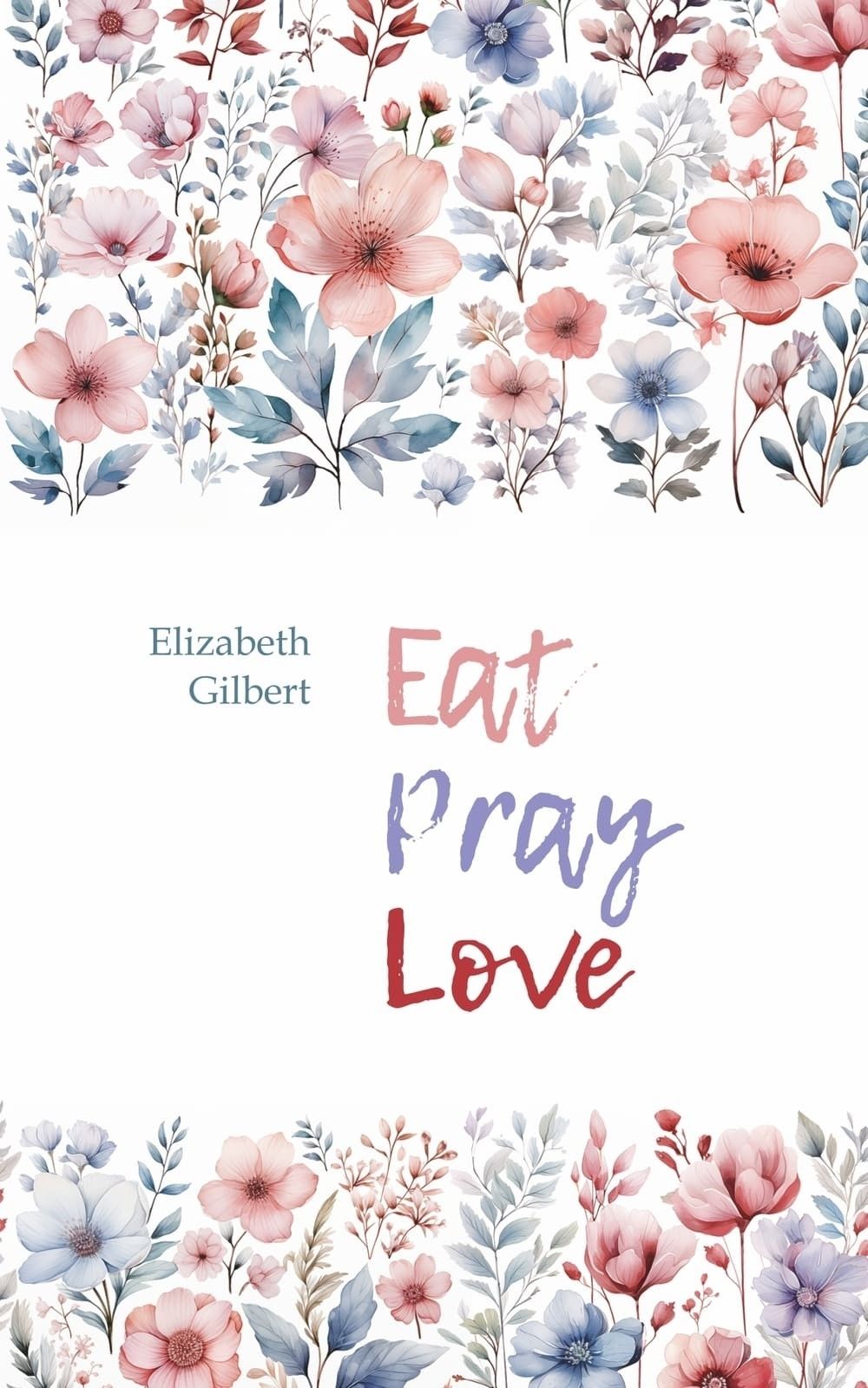 Есть, молиться, любить. Eat Pray Love. Мемуары. Книги на английском языке для чтения | Гилберт Элизабет