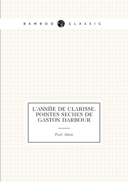 1897 ADAM PAUL L'ANNEE DE CLARISSE 