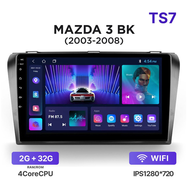 Магнитола TS7 2-32 Гб Android для Mazda 3 BK (2005-2008 ...