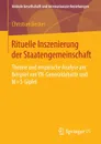 Rituelle Inszenierung der Staatengemeinschaft. Theorie und empirische Analyse am Beispiel von VN-Generaldebatte und M+5-Gipfel - Christian Becker
