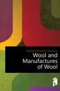 Wool and Manufactures of Wool - Worthington Chauncey Ford