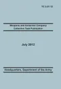 Weapons and Antiarmor Company Collective Task Publication. The Official U.S. Army Training Circular Tc 3-21.12. 20 July 2012 - Training Doctrine and Command, United States Army Heaquarters