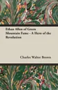 Ethan Allen of Green Mountain Fame - A Hero of the Revolution - Charles Walter Brown