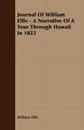 Journal Of William Ellis - A Narrative Of A Tour Through Hawaii In 1823 - William Ellis