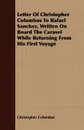 Letter of Christopher Columbus to Rafael Sanchez, Written on Board the Caravel While Returning from His First Voyage - Christopher Columbus