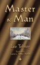 Master and Man - Leo Nikolayevich Tolstoy, Maude Aylmer