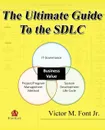 The Ultimate Guide to the SDLC - Victor M. Font Jr.