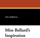 Miss Bellard's Inspiration - W.D. Howells