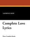 Complete Love Lyrics - Laurence Hope