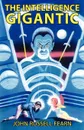 The Intelligence Gigantic - John Russell Fearn
