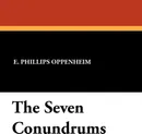 The Seven Conundrums - E. Phillips Oppenheim