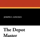 The Depot Master - Joseph C. Lincoln