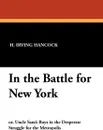 In the Battle for New York - H. Irving Hancock