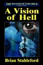 A Vision of Hell. The Realms of Tartarus, Book Two - Brian Stableford