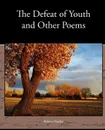 The Defeat of Youth and Other Poems - Aldous Huxley