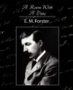 A Room with a View - M. Forster E. M. Forster, E. M. Forster